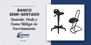 banco semi-sentado é uma solução ergonômica que traz benefícios para diversos ambientes